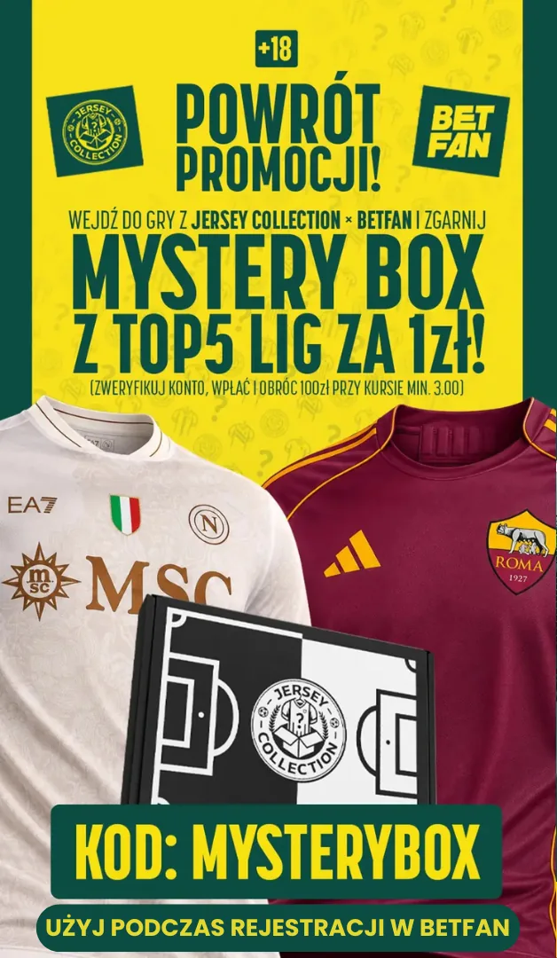Promocja Jersey Collection i BETFAN – odbierz Mystery Box Top 5 Lig za 1 zł, użyj kodu MYSTERYBOX podczas rejestracji i spełnij warunki promocji.